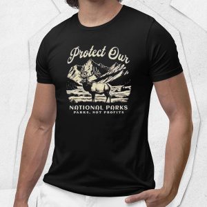 Protect Our National Parks Parks, Not Profits Shirt 1 4