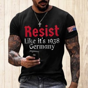 Resist Like Its 1938 Germany American Shirt 1