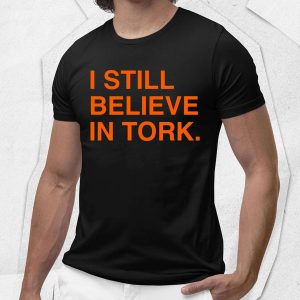 Justin Verlander I Still Believe In Tork Shirt