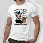 Alcoholic Autistic, I've Got The Ism And The Tism Shirt