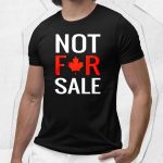 British Columbia David Eby Not For Sale Shirt
