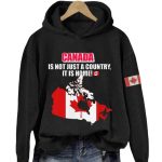 Canada Is Not Just A Country, It Is Home Shirt