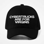 Cybertrucks Are For Virgins Hat