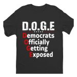 DOGE Democrats Oficially Getting Exposed Shirt