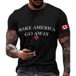 Make America Go Away Canada Shirt
