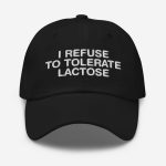 I Refuse To Tolerate Lactose Hat