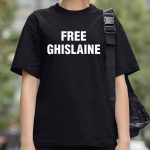 Laura Loomer Free Ghislaine Shirt