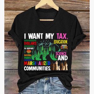 I Want My Tax Education Dollars To Support Nation Parks V Neck T Shirt 1