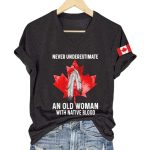 Never Underestimate An Old Woman With Native Blood Shirt