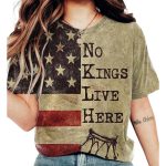 No Kings Live Here America Shirt
