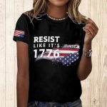 Resist Like It's 1776 America Shirt