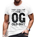 They Call Me The OG Old Guy Shirt