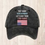 They Want 1939 Germany Let's Give Them 1789 France America Hat