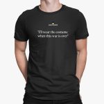 Ukraina I'll Wear The Costume When This War Is Over Shirt