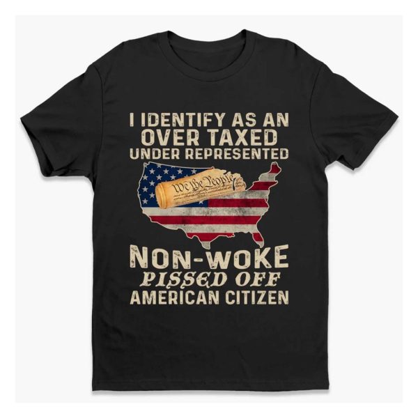 We The People I Identify As An Over Taxed Under Represented Shirt 1