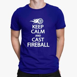 Keep Calm And Cast Fireball Shirt 2