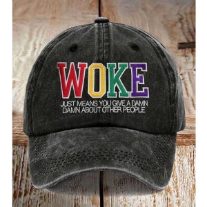 Woke Just Means Give A Damn About Other People Print Baseball Cap 11