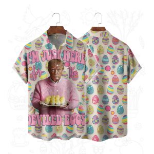 Trump Im Just Here for the Deviled Eggs Hawaiian Shirt 11