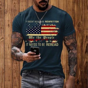 It Doesnt Need To Be Rewritten We The People Need To Reread Shirt 1