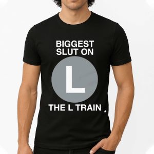 Biggest Slut On The L Train Shirt 1 4