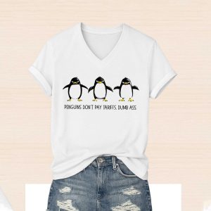 Penguins Dont pay Tariffs Dumb Ass Shirt 1 7