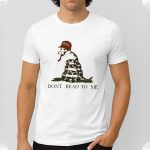 Anti MAGA Don't Read To Me Shirt
