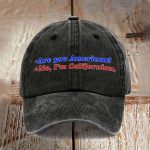 Are you American No, I'm Californian Hat