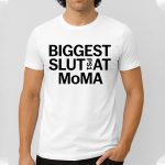 Biggest Slut Ps1 At MoMA Shirt