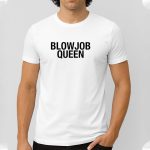 Blowjob Queen Shirt