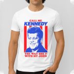 Call Me Kennedy The Way She F With My John Shirt