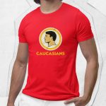 Caucasians Does This Shirt Offend You
