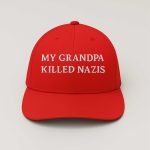 Cliff Cash My Grandpa Killed Nazis Hat