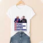 Doge Dipshit Oligarchs Gutting Everything Trump And Musk Shirt