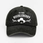 I'm Your Huckleberry Hat