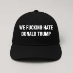 Jodie Sweetin We Fucking Hate Donald Trump Hat