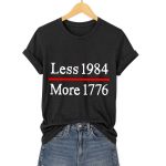 Less 1984 More 1776 America Shirt