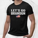 Let Go Brandon Maga Shirt
