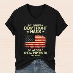 My Grandpa Didn't Fight Nazis Shirt