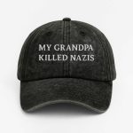 My Grandpa Killed Nazis Cliff Cash Hat