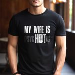 My Wife Is Hot Shirt