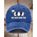 Penguins We Hate Him Too Hat