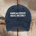 Radicalized by Basic Decency FDT Hat