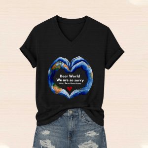 Dear World We Are So Sorry Love Sane Americans Print T shirt 11