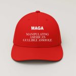 MAGA Manipulating America's Gullible Asshole Hat