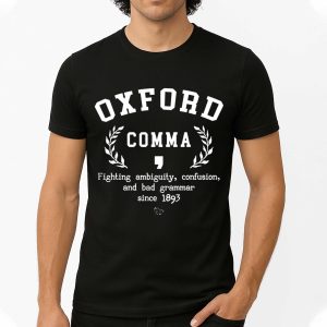 Oxford Comma Fightinh Ambiguity Confusion And Bad Grammar Since 1893 Shirt 1 4