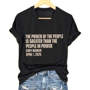 The Power Of The People Iss Greater Than The People In Power Cory Booker April 1 2025 Shirt 1