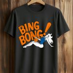 Bing Bong Bada Shirt