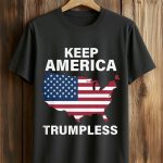 Keep America Trumpless Shirt