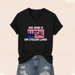 No One Is Illegal On Stolen Land Shirt