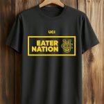 Uc Irvine Eater Nation Shirt